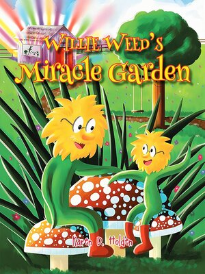 cover image of Willie Weed's Miracle Garden